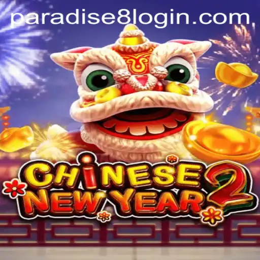 Experience the Excitement of CHINESENEWYEAR2 at Paradise8