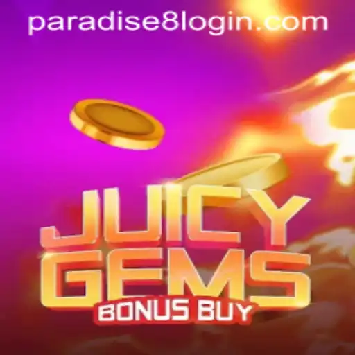 Unveiling JuicyGemsBonusBuy: A Paradise8 Adventure